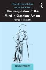 The Imagination of the Mind in Classical Athens af Emily Clifford