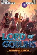 Lord of Goblins Vol. 2 Definitive Edition af Hadi Bendakji