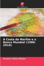 A Costa do Marfim e o Banco Mundial (1980-2010) af Kouassi Tehua Maizan