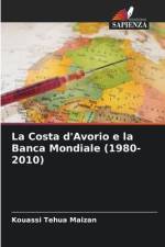 La Costa d'Avorio e la Banca Mondiale (1980-2010) af Kouassi Tehua Maizan