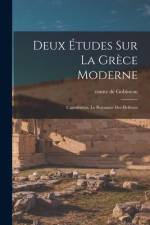 Deux études sur la Grèce moderne: Capodistrias, Le royaume des Hellènes af Comte De Gobineau