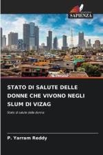 STATO DI SALUTE DELLE DONNE CHE VIVONO NEGLI SLUM DI VIZAG af P. Yarram Reddy