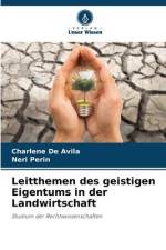 Leitthemen des geistigen Eigentums in der Landwirtschaft af Charlene de Avila