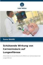 Schützende Wirkung von Carnosinsäure auf Lungenfibrose af Sana Bahri