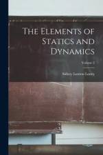 The Elements of Statics and Dynamics; Volume 2 af Sidney Luxton Loney