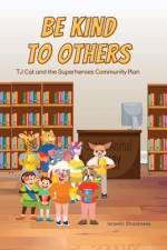 Be Kind to Others: TJ Cat and the Superheroes Community Plan af Israelin Shockness