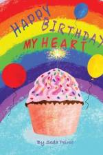 Happy Birthday My Heart af Seda Peirce