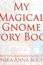 My Magical Gnome Story Book af Monika Anna Blichar