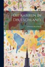 Die Kabiren in Deutschland. af Christian Karl Barth