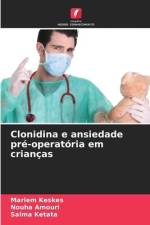 Clonidina e ansiedade pré-operatória em crianças af Mariem Keskes
