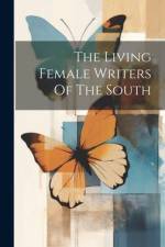 The Living Female Writers Of The South af Anonymous
