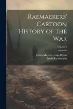 Raemaekers' Cartoon History of the War; Volume 3 af Louis Raemaekers