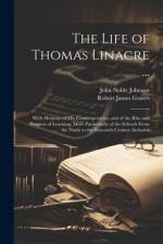 The Life of Thomas Linacre ... af Robert James Graves