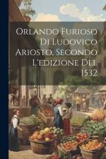 Orlando Furioso Di Ludovico Ariosto, Secondo L'edizione Del 1532 af Anonymous