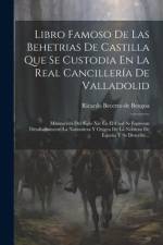 Libro Famoso De Las Behetrias De Castilla Que Se Custodia En La Real Cancillería De Valladolid