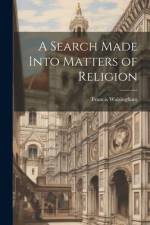 A Search Made Into Matters of Religion af Francis Walsingham
