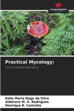 Practical Mycology: af Kelly Maria Rêgo Da Silva