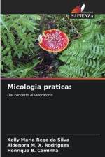 Micologia pratica: af Kelly Maria Rêgo Da Silva