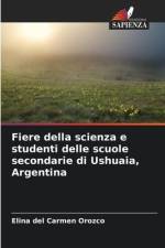 Fiere della scienza e studenti delle scuole secondarie di Ushuaia, Argentina af Elina del Carmen Orozco
