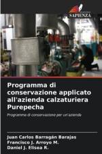 Programma di conservazione applicato all'azienda calzaturiera Purepecha af Juan Carlos Barragán Barajas