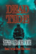 Dead Tide af Stephen Alexander North
