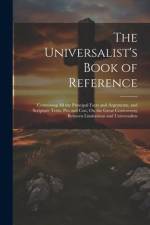 The Universalist's Book of Reference af Anonymous