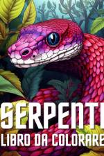 Libro da Colorare sui Serpenti af James Huntelar