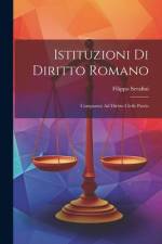 Istituzioni Di Diritto Romano: Comparato Ad Diritto Civile Patrio af Filippo Serafini