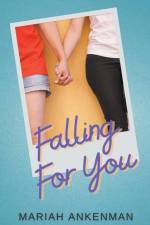 Falling For You af Mariah Ankenman