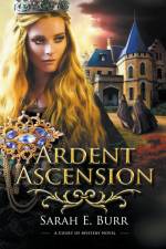 Ardent Ascension af Sarah E. Burr