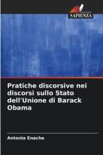 Pratiche discorsive nei discorsi sullo Stato dell'Unione di Barack Obama af Antonia Enache