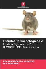 Estudos farmacológicos e toxicológicos de P. RETICULATUS em ratos af Revanasiddappa Yadawad