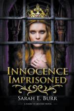Innocence Imprisoned af Sarah E. Burr