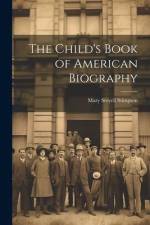 The Child's Book of American Biography af Mary Stoyell Stimpson