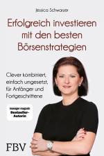 Erfolgreich investieren mit den besten Börsenstrategien af Jessica Schwarzer