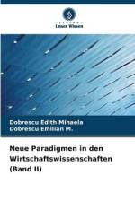 Neue Paradigmen in den Wirtschaftswissenschaften (Band II) af Dobrescu Edith Mihaela