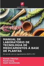 MANUAL DE LABORATÓRIO DE TECNOLOGIA DE MEDICAMENTOS À BASE DE PLANTAS af Komal Tikariya