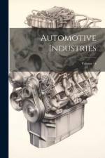 Automotive Industries; Volume 14 af Anonymous