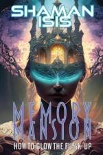 Memory Mansion af Shaman Isis