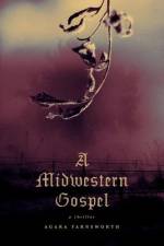 A Midwestern Gospel af Agara Farnsworth