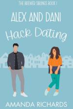 Alex and Dani Hack Dating af Amanda Richards