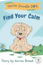 Harlie Doodle Dog: Find Your Calm af Karina Bossé