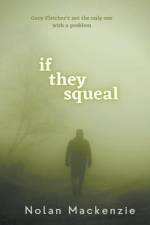 If They Squeal af Nolan MacKenzie