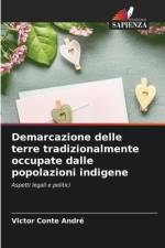 Demarcazione delle terre tradizionalmente occupate dalle popolazioni indigene af Victor Conte André
