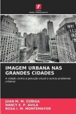IMAGEM URBANA NAS GRANDES CIDADES af Juan M. M. Zúñiga