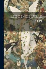 Leggende Delle Alpi af Maria Savi-Lopez