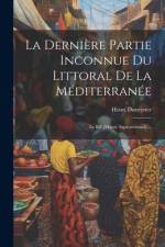 La Dernière Partie Inconnue Du Littoral De La Méditerranée: Le Rîf [maroc Septentrional].... af Henri Duveyrier