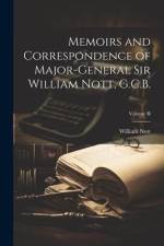 Memoirs and Correspondence of Major-General Sir William Nott, G.C.B.; Volume II af William Nott