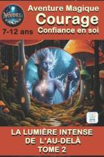 LES WOUDIES LA LUMIÈRE INTENSE DE L'AU DELÀ TOME 2 - 7 à 12 ans Accessible aux enfants dyslexiques. af J H F D