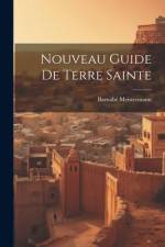 Nouveau Guide De Terre Sainte af Barnabe Meistermann